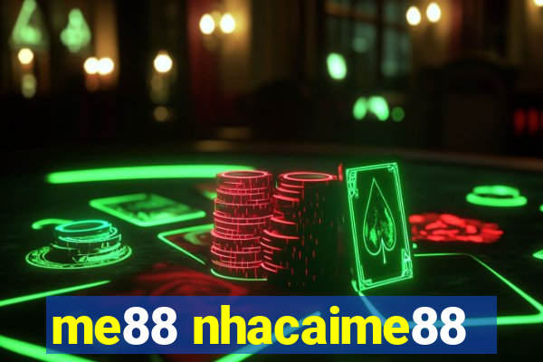 me88 nhacaime88