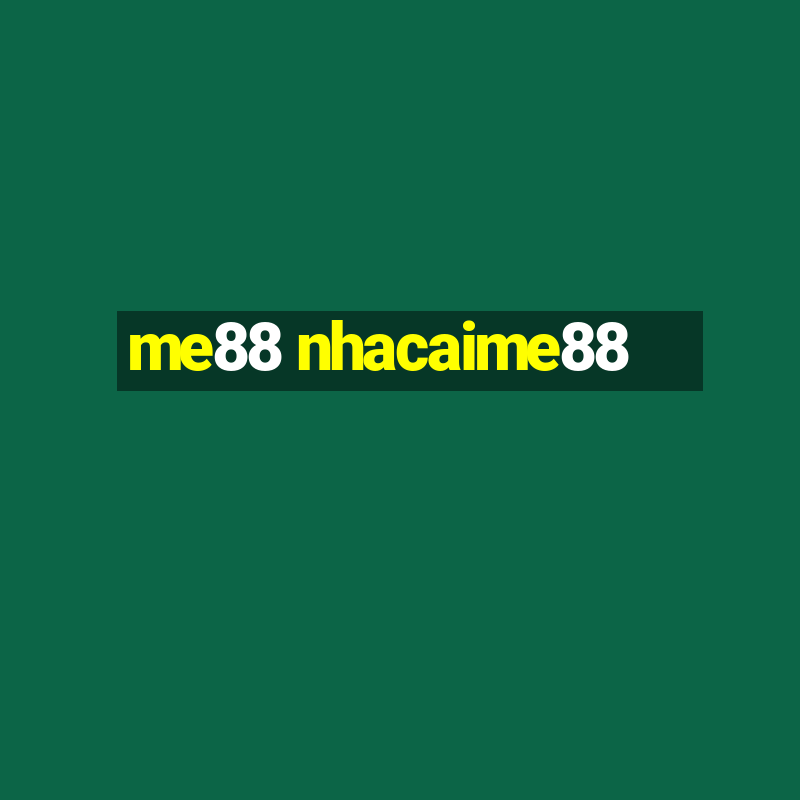 me88 nhacaime88