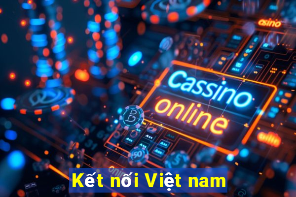 Kết nối Việt nam