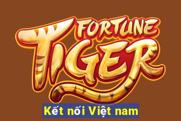 Kết nối Việt nam