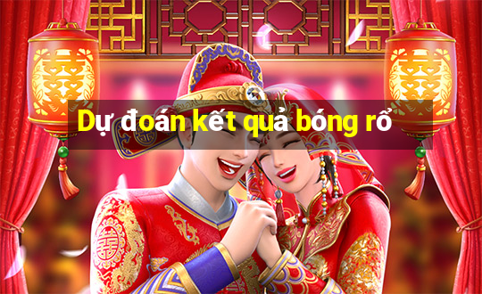 Dự đoán kết quả bóng rổ