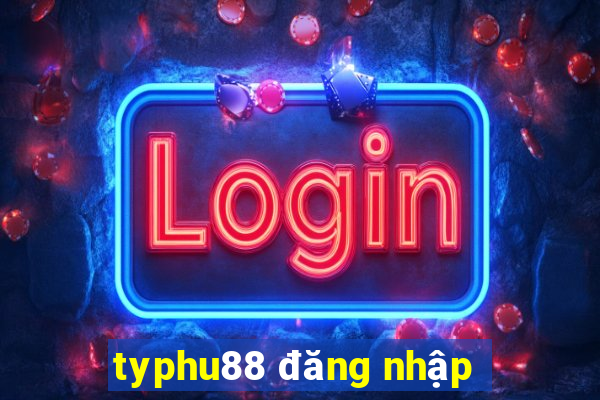 typhu88 đăng nhập