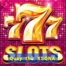 Quay thử XSQNA ngày 10