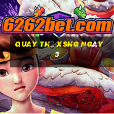 Quay thử XSHG ngày 3