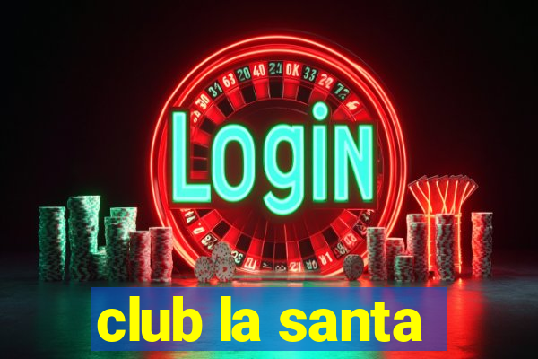 club la santa