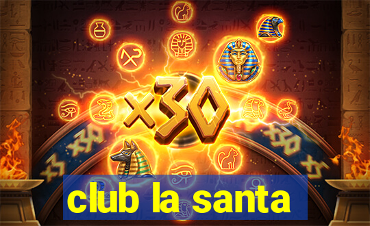 club la santa