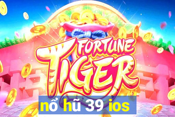 nổ hũ 39 ios