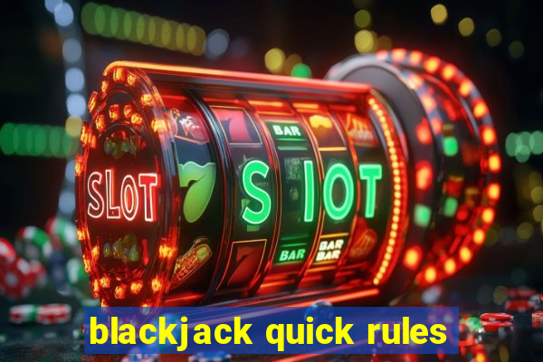 blackjack quick rules