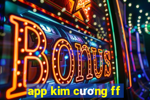 app kim cương ff