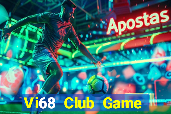 Vi68 Club Game Bài 3 Cây Đổi Thưởng