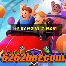 ĐẠI BÀNG Việt nam