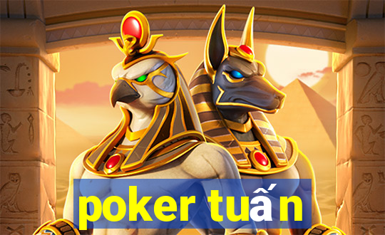 poker tuấn