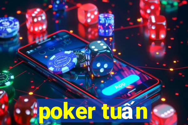 poker tuấn