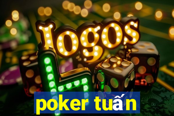 poker tuấn