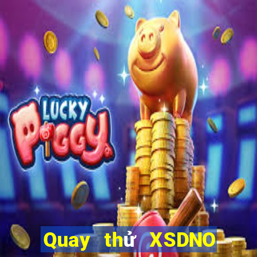 Quay thử XSDNO thứ tư