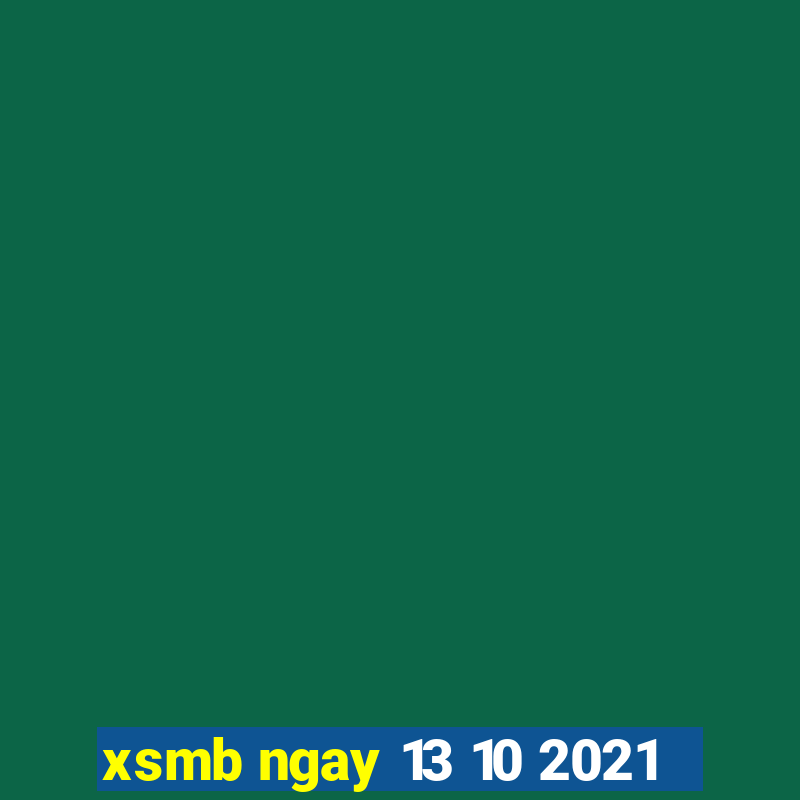 xsmb ngay 13 10 2021