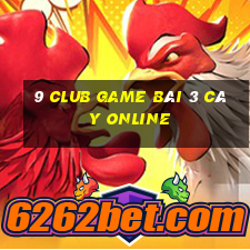 9 Club Game Bài 3 Cây Online