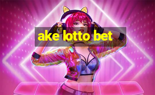 ake lotto bet