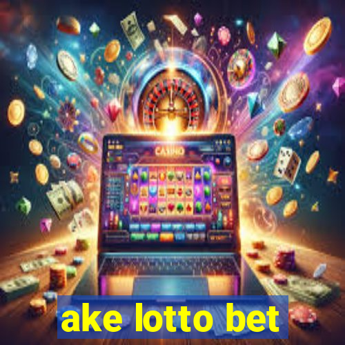 ake lotto bet