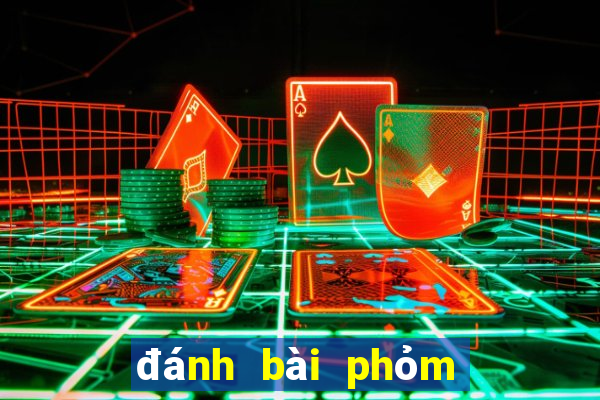 đánh bài phỏm trên mạng