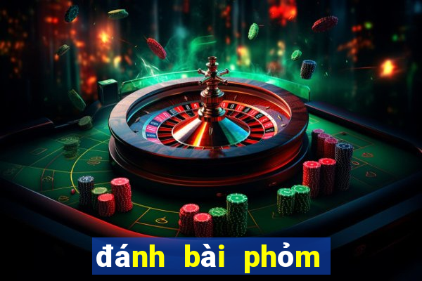 đánh bài phỏm trên mạng