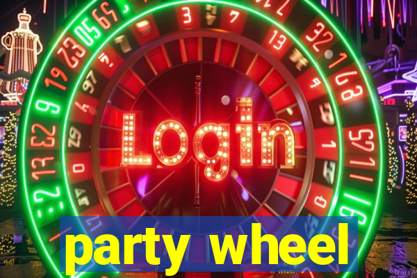 party wheel