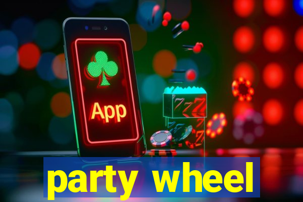 party wheel