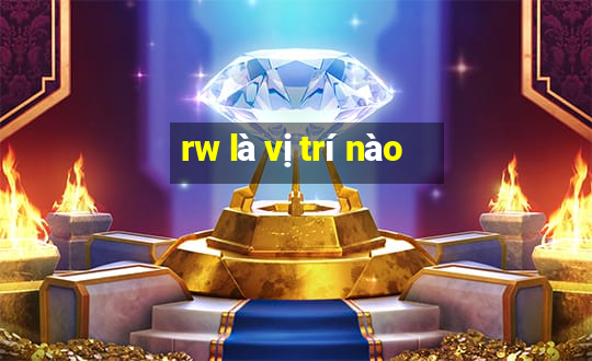 rw là vị trí nào