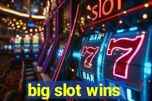 big slot wins