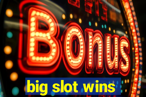 big slot wins