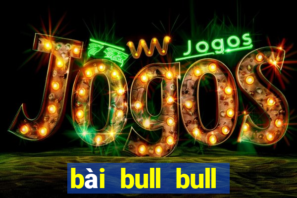 bài bull bull tải Fun88