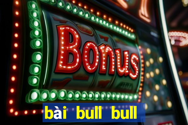 bài bull bull tải Fun88