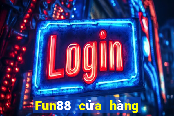 Fun88 cửa hàng xổ số