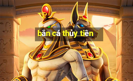 bắn cá thủy tiên