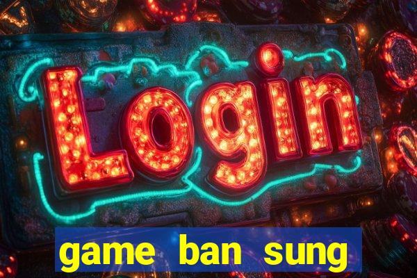 game ban sung online hay