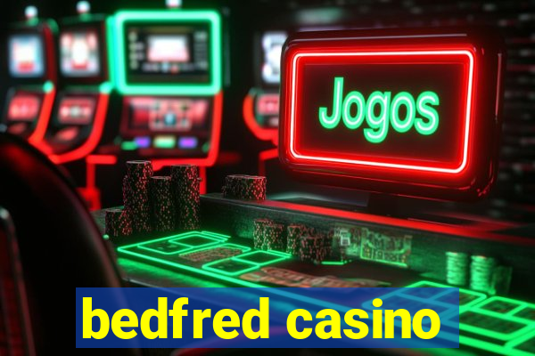 bedfred casino