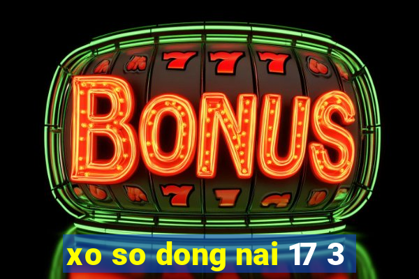 xo so dong nai 17 3