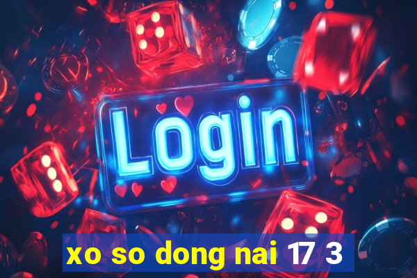 xo so dong nai 17 3