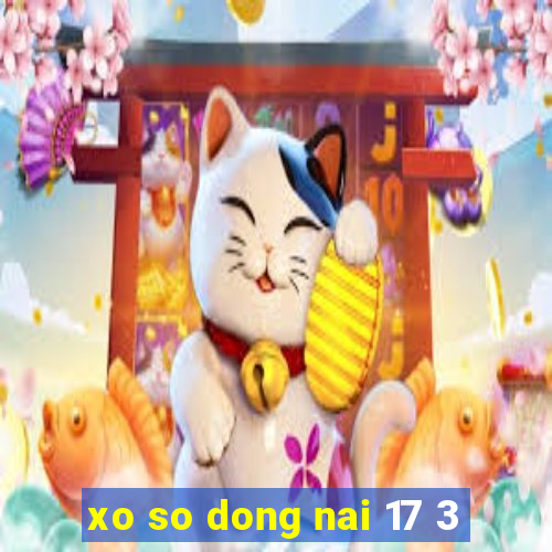 xo so dong nai 17 3