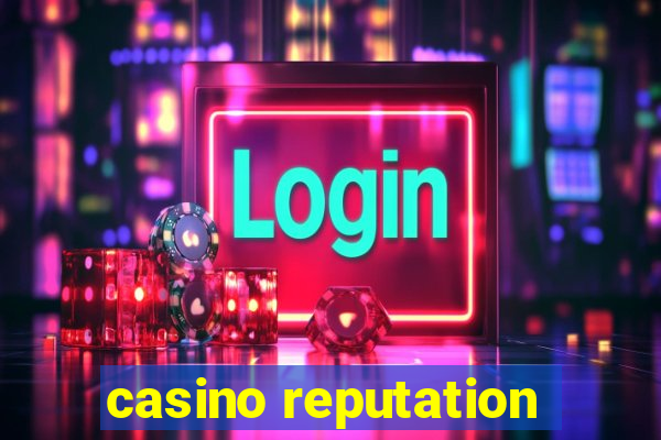 casino reputation