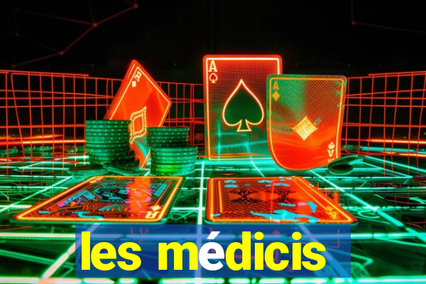 les médicis