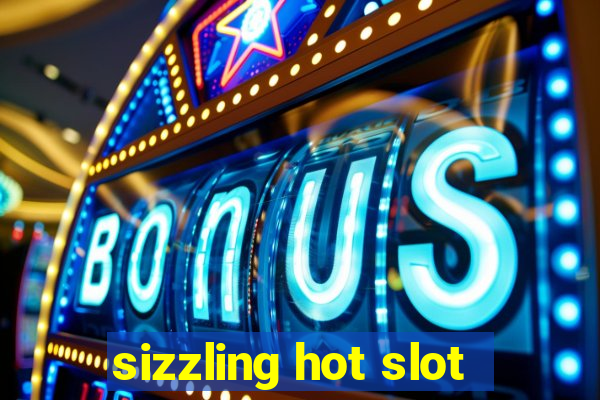 sizzling hot slot