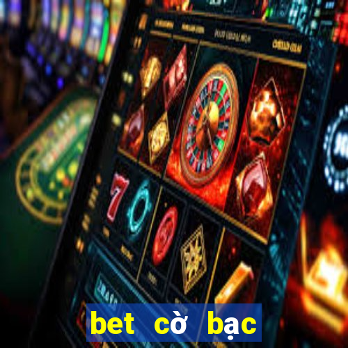 bet cờ bạc trực tuyến