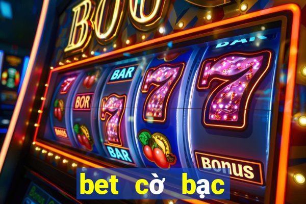 bet cờ bạc trực tuyến