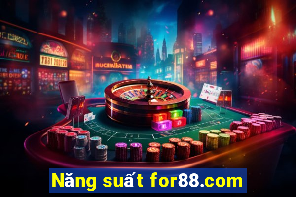 Năng suất for88.com