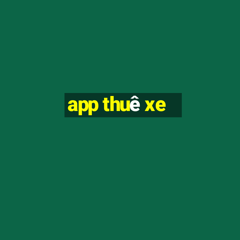 app thuê xe