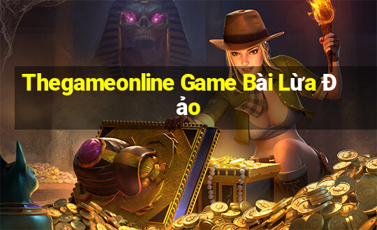 Thegameonline Game Bài Lừa Đảo