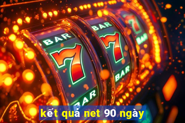 kết quả net 90 ngày