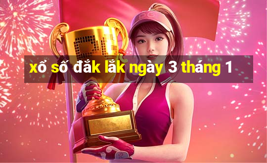 xổ số đắk lắk ngày 3 tháng 1