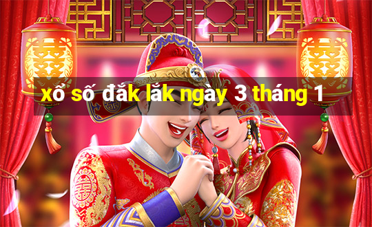 xổ số đắk lắk ngày 3 tháng 1